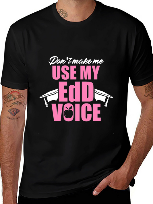 EdD Voice T-Shirt - Funny Teacher Tee