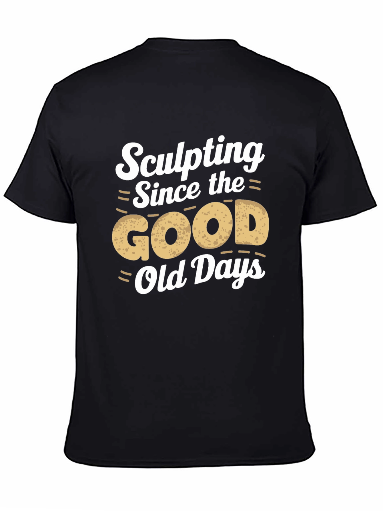 Sculpting Since the Good Old Days T-Shirt