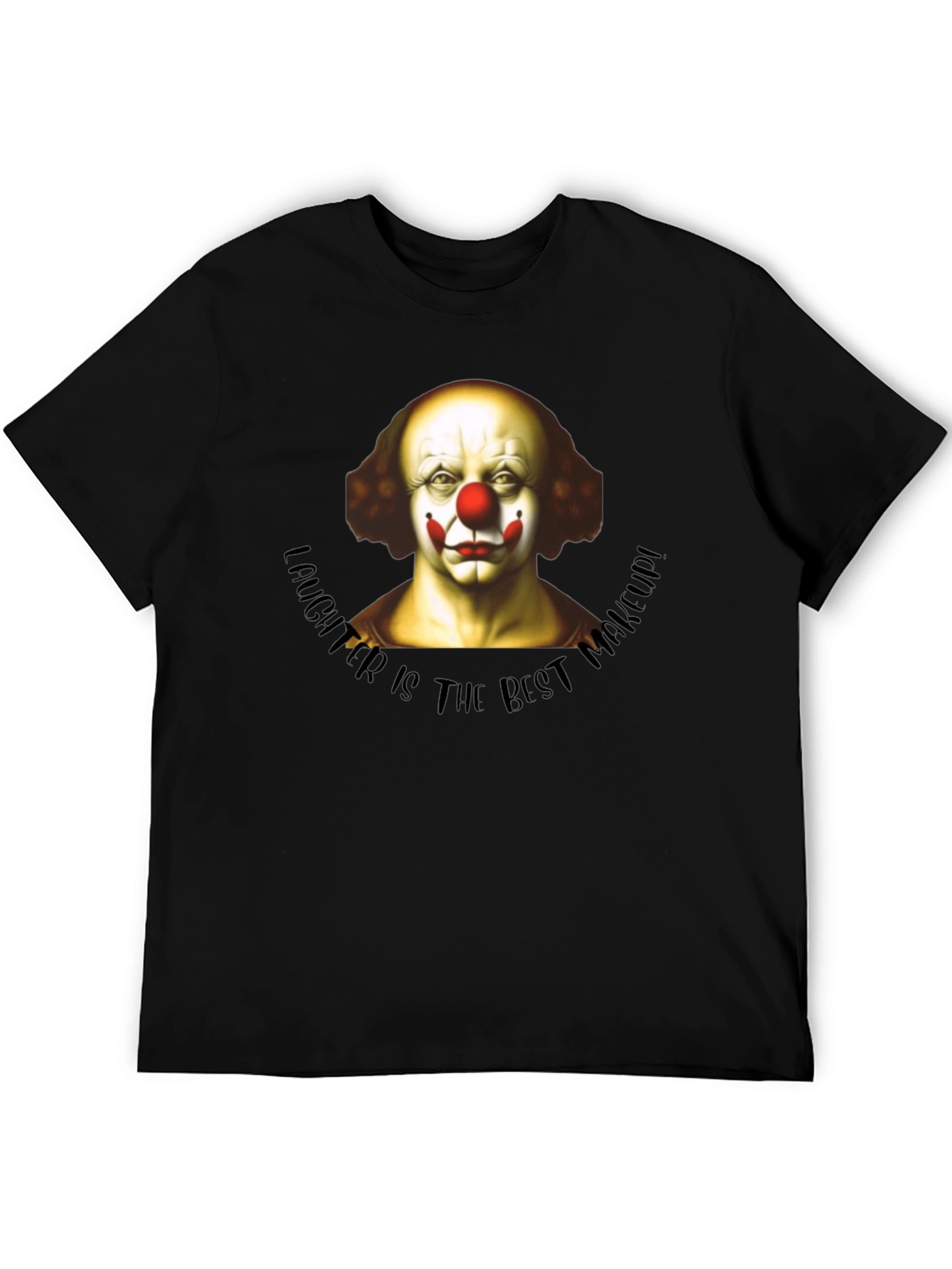 Clown Makeup T-Shirt - Laughter is the Best