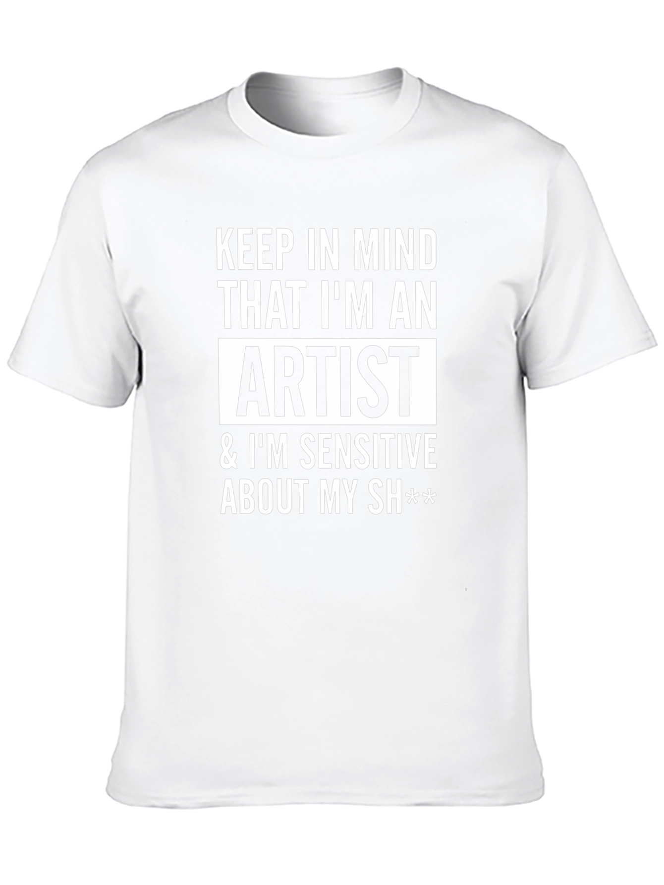 Artist Sensitive T-Shirt - Funny Graphic Tee