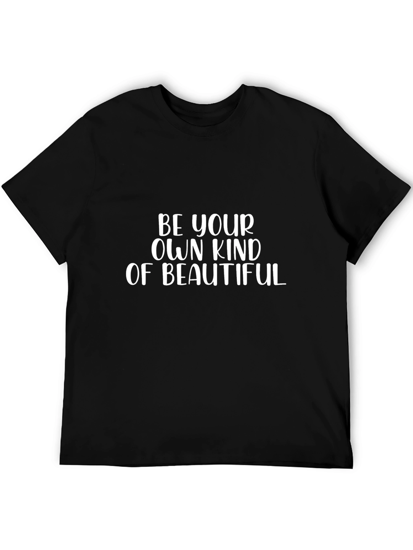 Be Your Own Kind of Beautiful Graphic T-Shirt