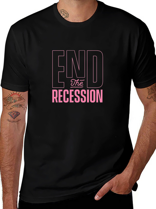 End the Recession Graphic T-Shirt