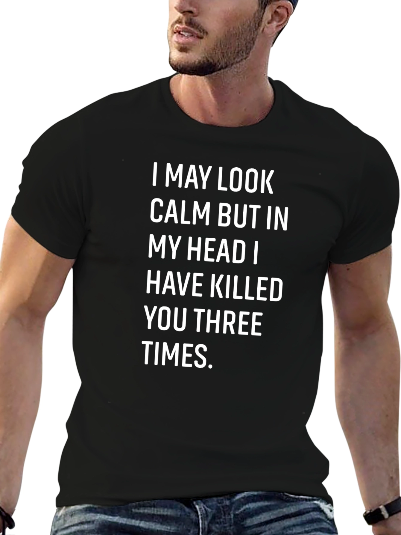 Funny Sarcastic T-Shirt - I May Look Calm
