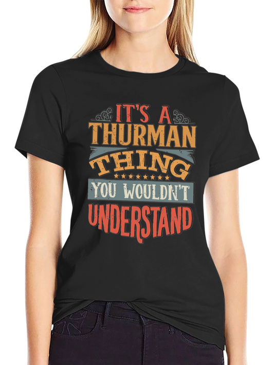 Its A Thurman Thing T-Shirt