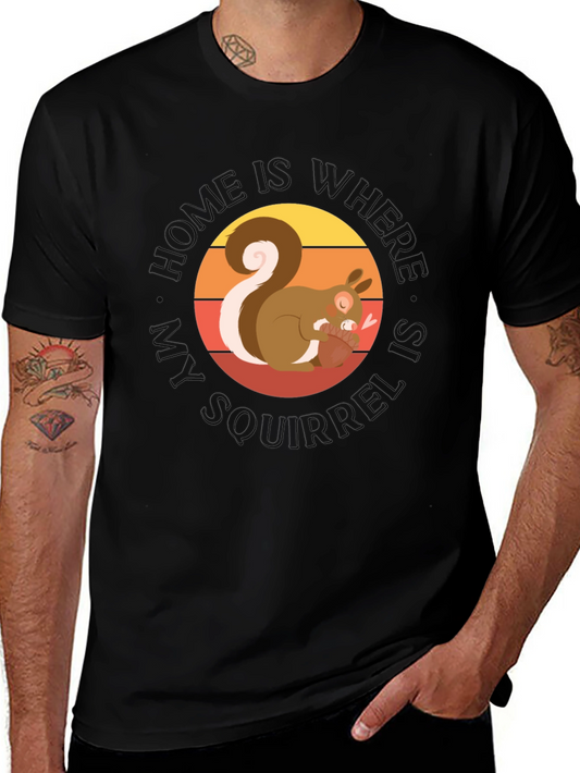 Squirrel Graphic Tee - Home Is Where My Squirrel Is