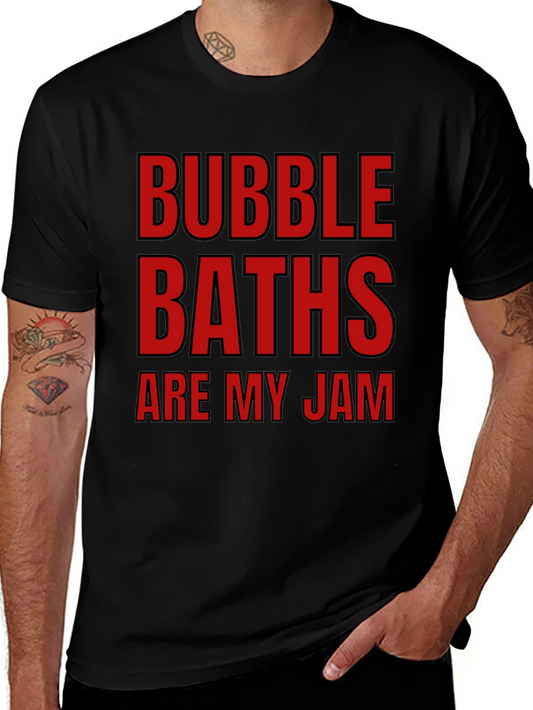 Bubble Baths Are My Jam T-Shirt Funny Relaxing Novelty Tee