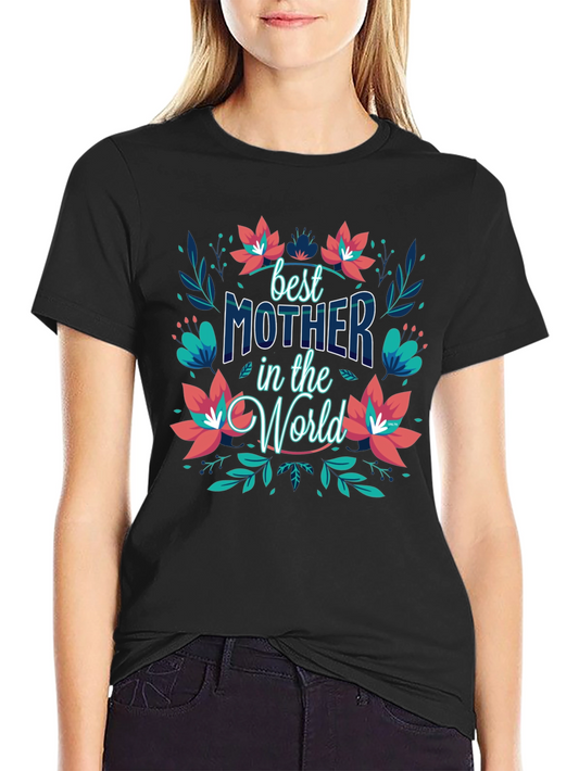 Best Mother in the World Black T-Shirt