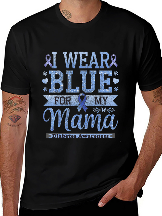 Diabetes Awareness T-Shirt - I Wear Blue for My Mama
