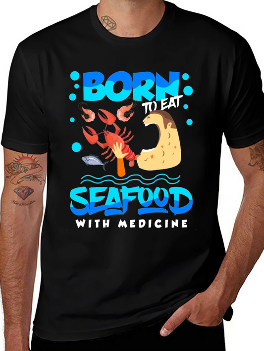 Born to Eat Seafood T-Shirt