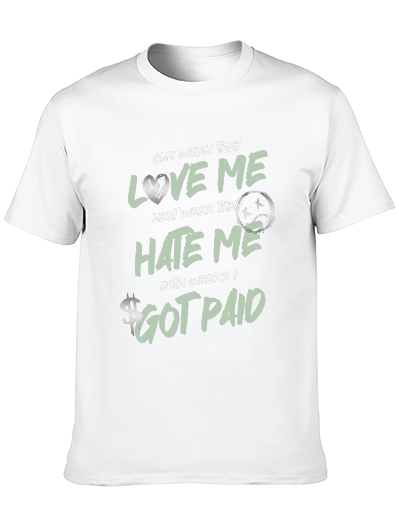 One Week They Love Me T-Shirt