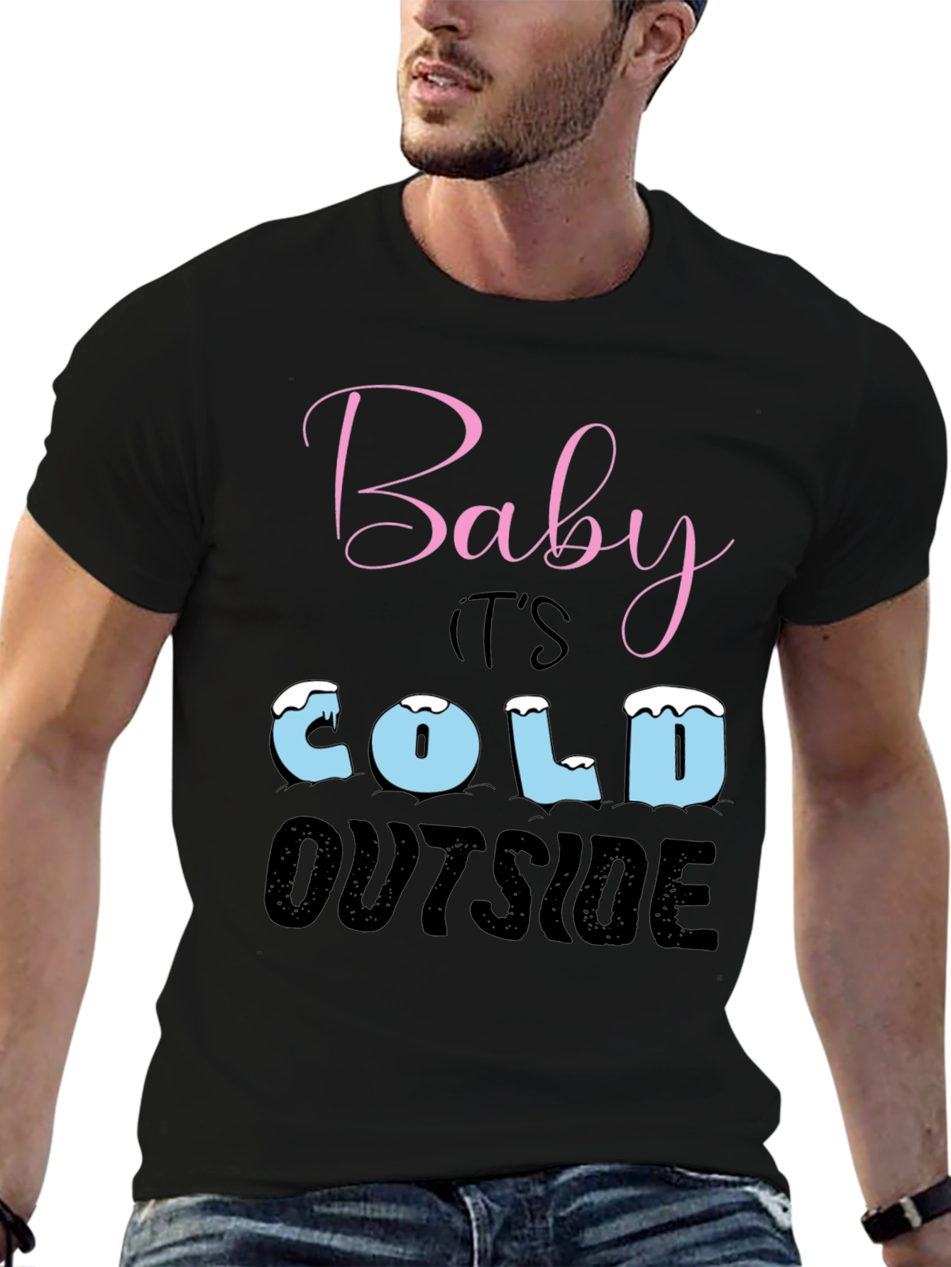 Baby Its Cold Outside Holiday T-Shirt