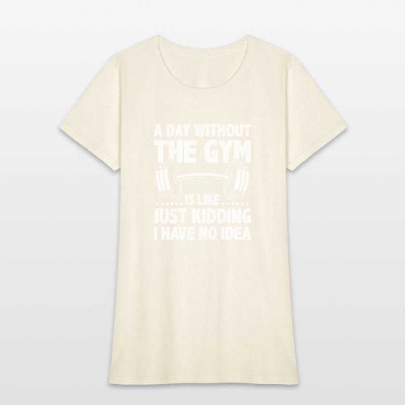 A Day Without The Gym Is Like - Funny Workout Gym