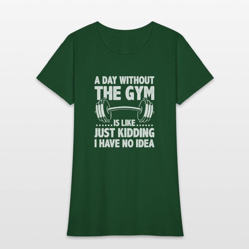 A Day Without The Gym Is Like - Funny Workout Gym