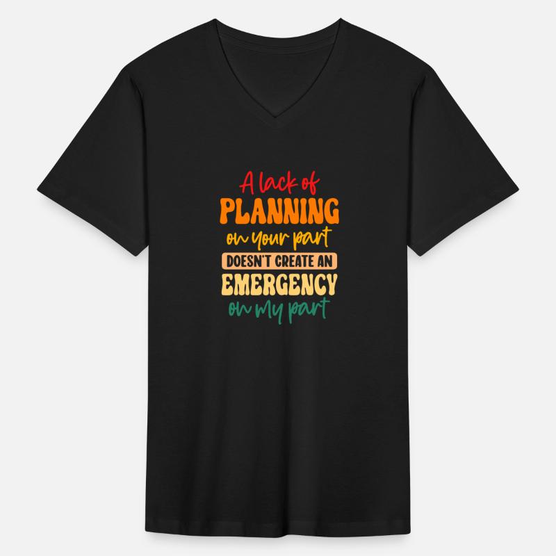 A Lack Of Planning On Your Part