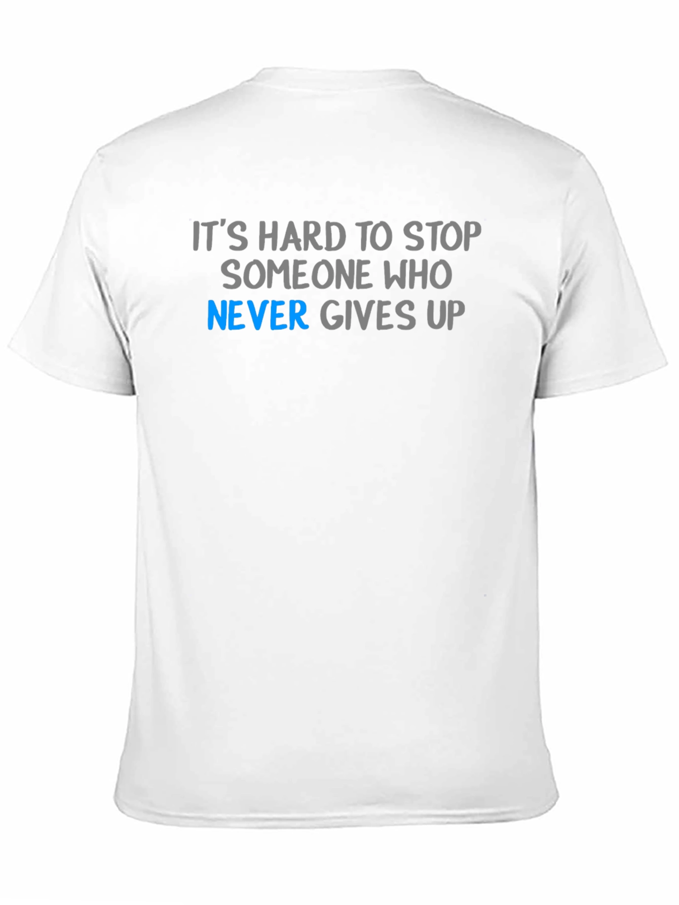 Never Give Up Motivational T-Shirt