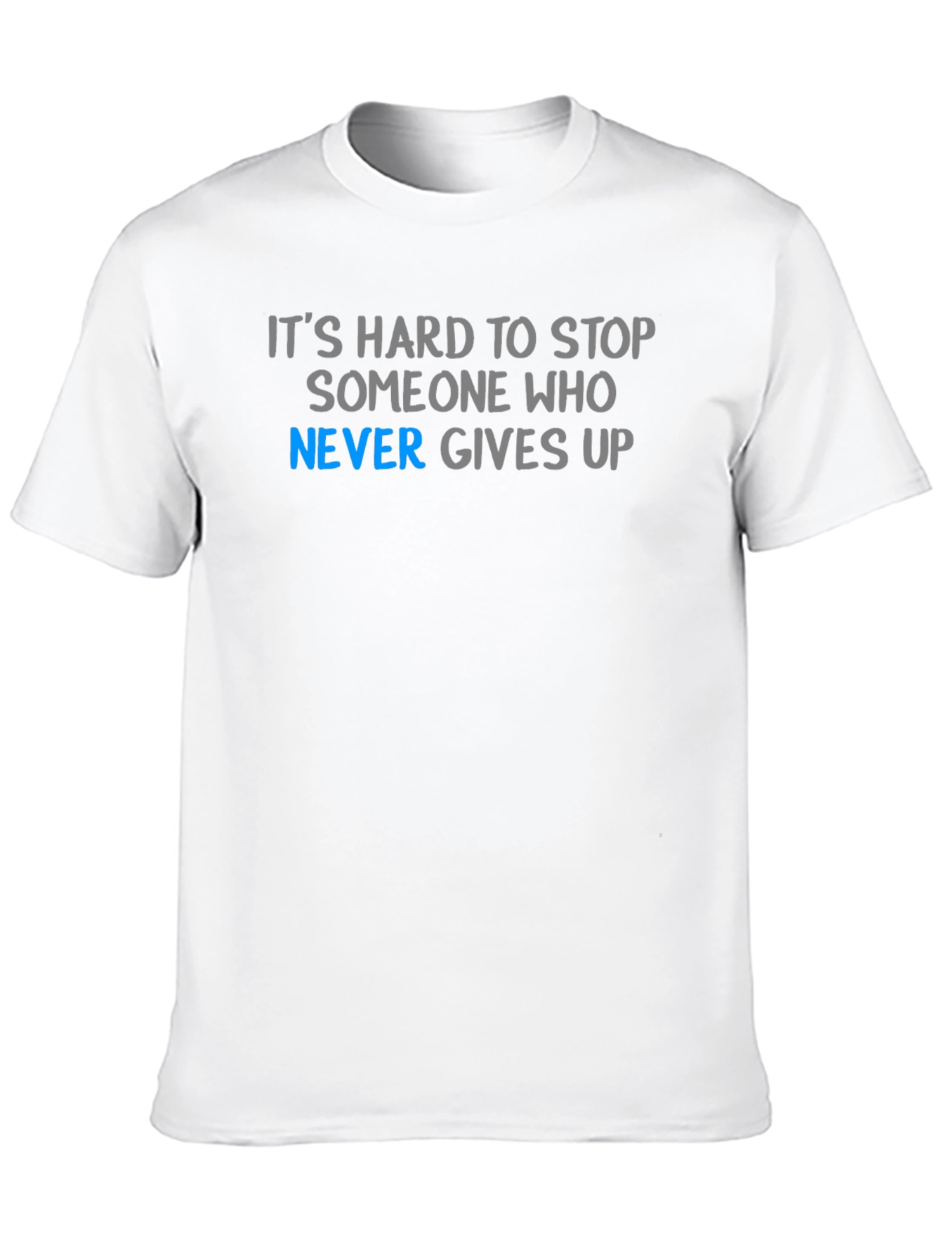 Never Give Up Motivational T-Shirt