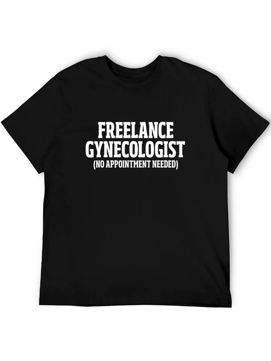 Freelance Gynecologist Funny Graphic Tee