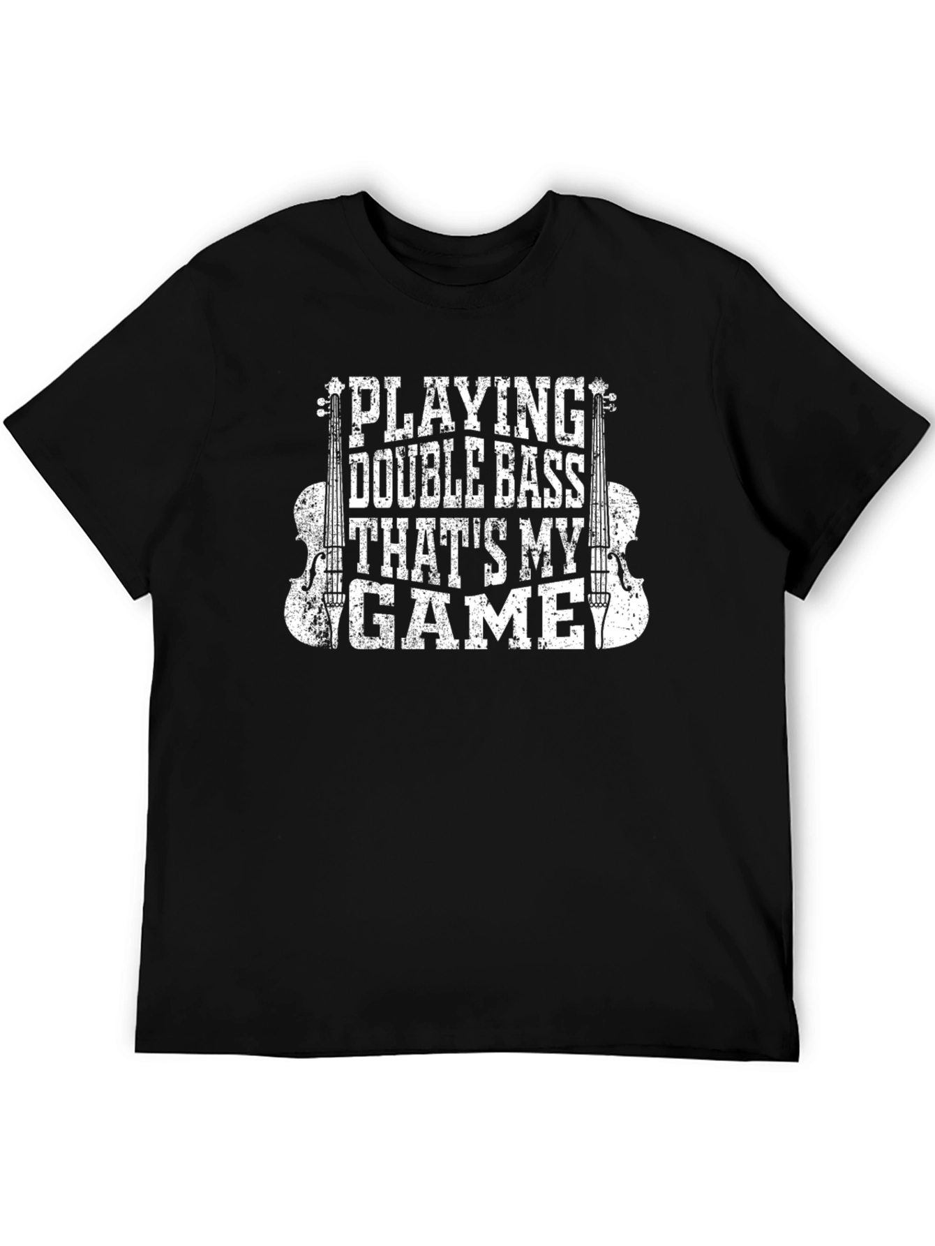 Double Bass Player T-Shirt - Thats My Game!