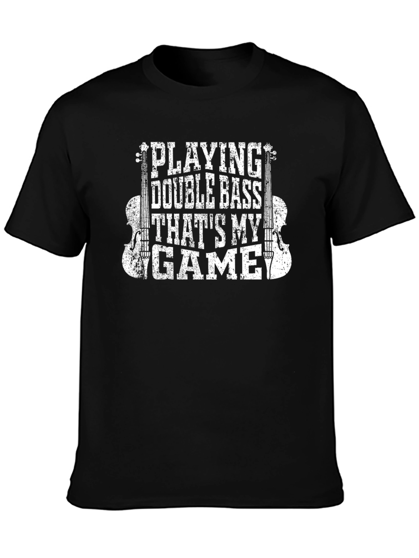 Double Bass Player T-Shirt - Thats My Game!