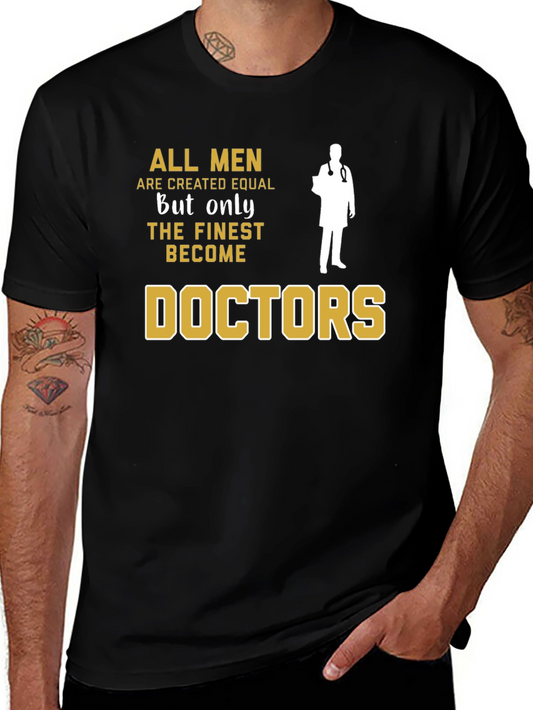 Finest Doctors T-Shirt Medical Gift Tee