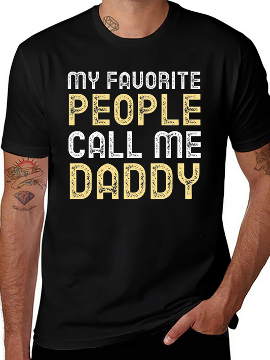 My Favorite People Call Me Daddy T-Shirt