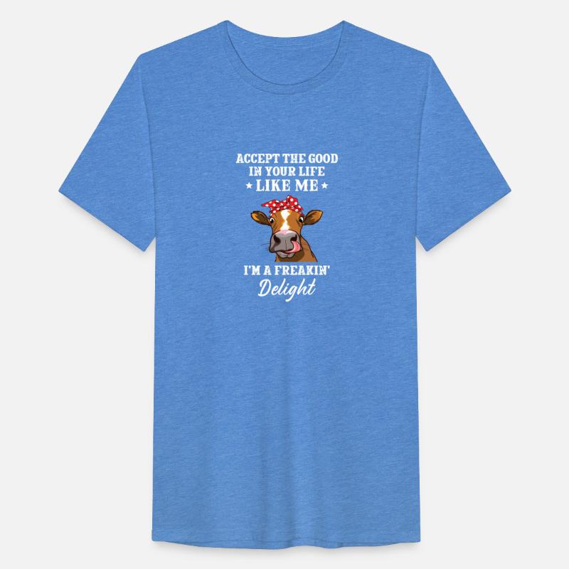 Accept The Good In Your Life Like Me I'm A Freakin