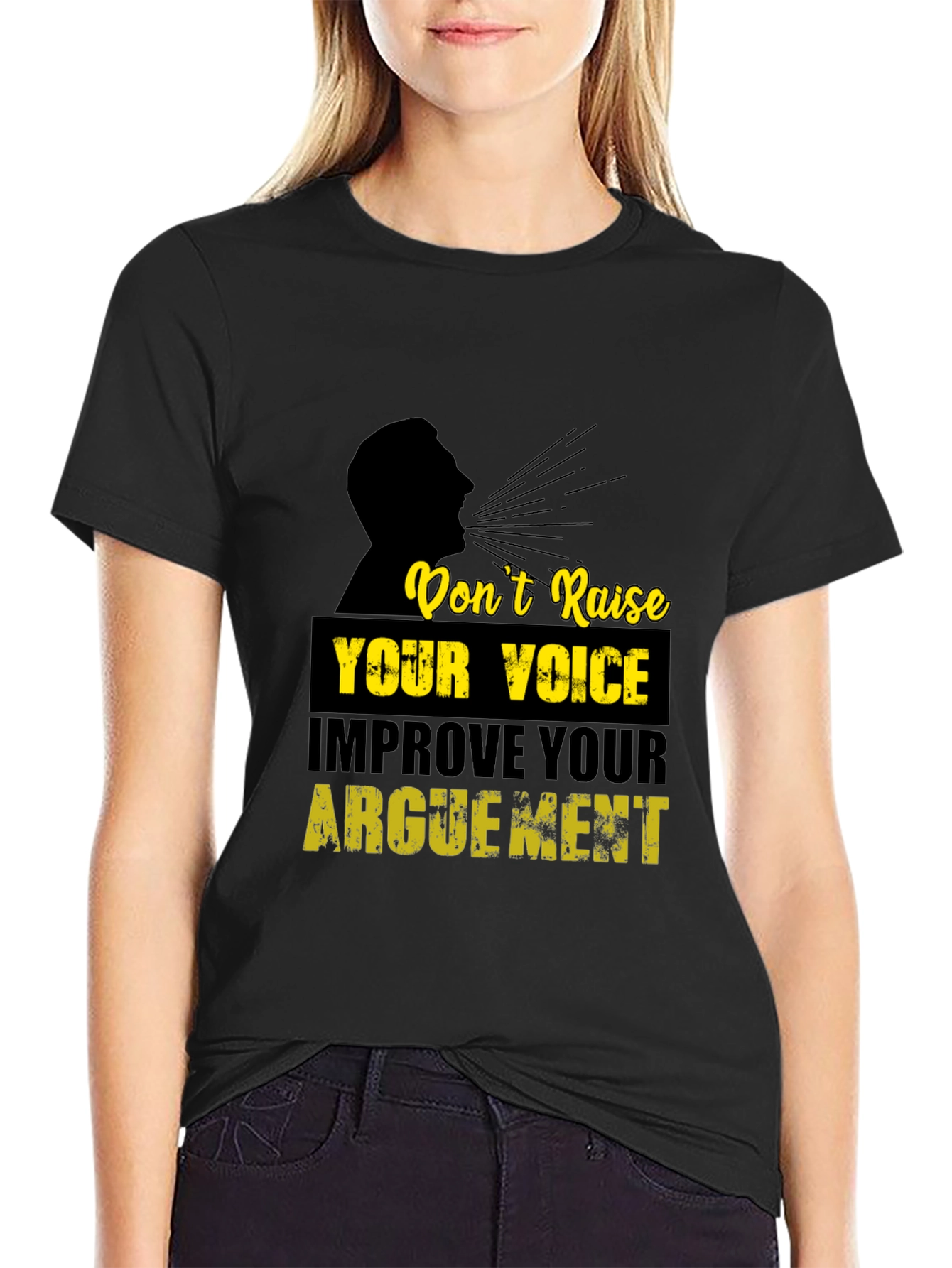 Dont Raise Your Voice T-Shirt