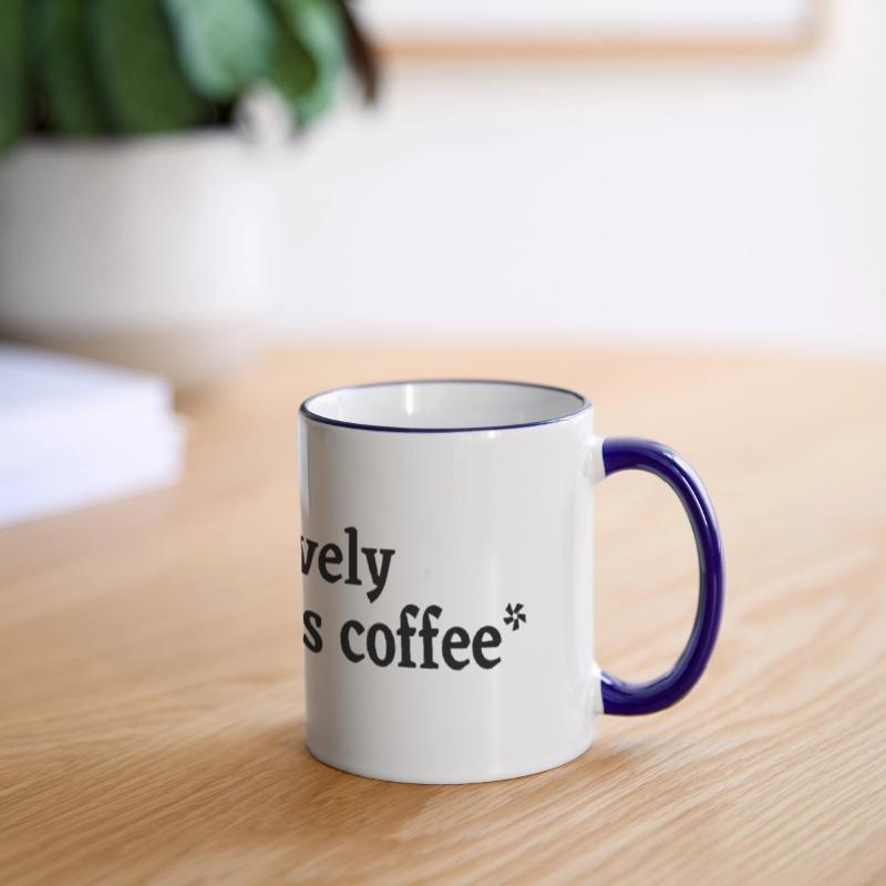 *aggressively drinks coffee*