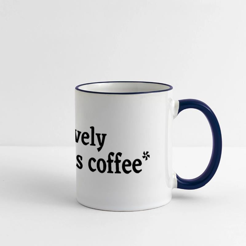 *aggressively drinks coffee*