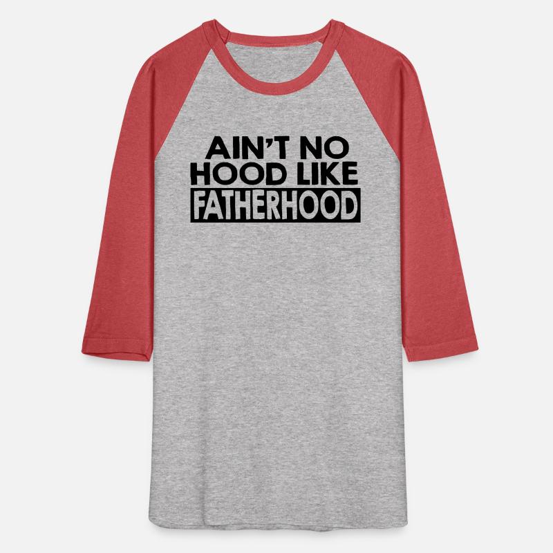 Ain't no hood like fatherhood, Father's Day, Daddy