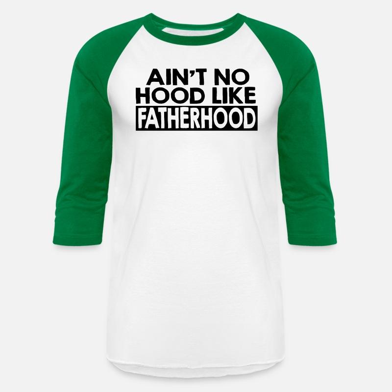 Ain't no hood like fatherhood, Father's Day, Daddy