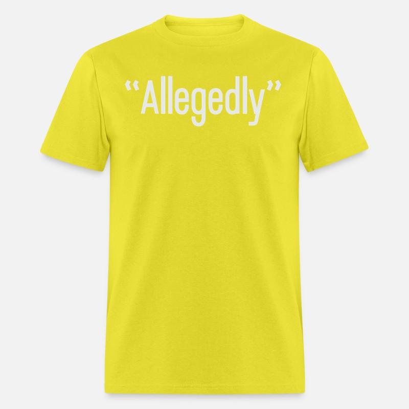 Allegedly Humor Funny Saying