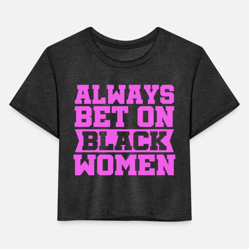 Always Bet On Black Women
