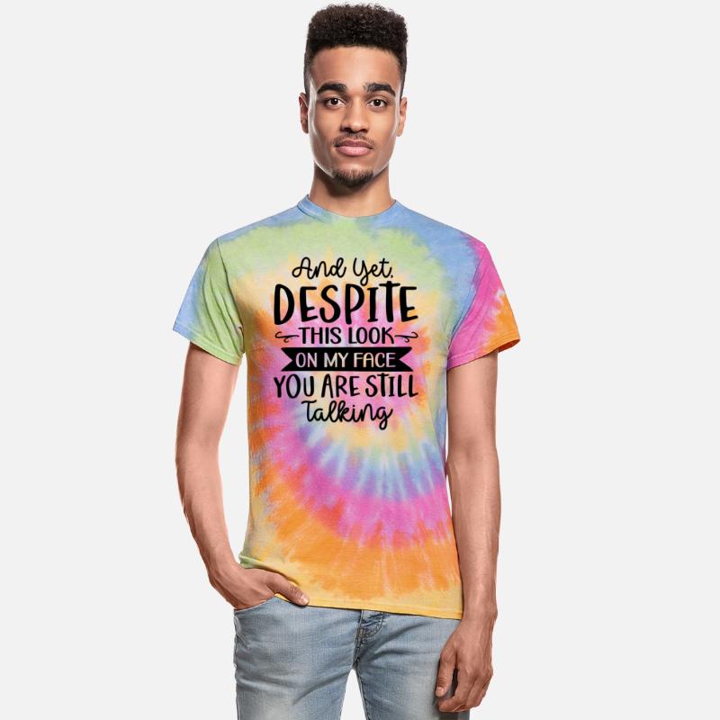 And Yet Despite This Look On My Face You Are Still