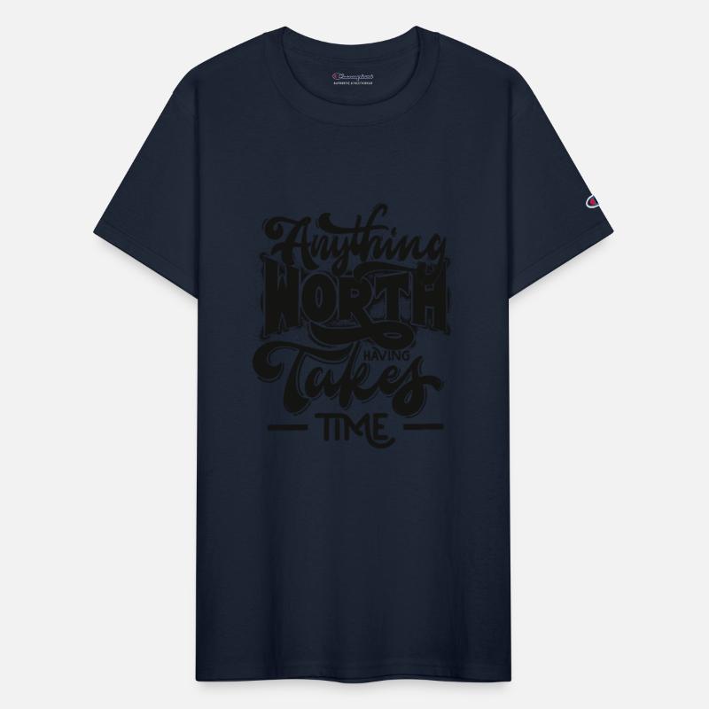 Anything Worth Having Takes Time