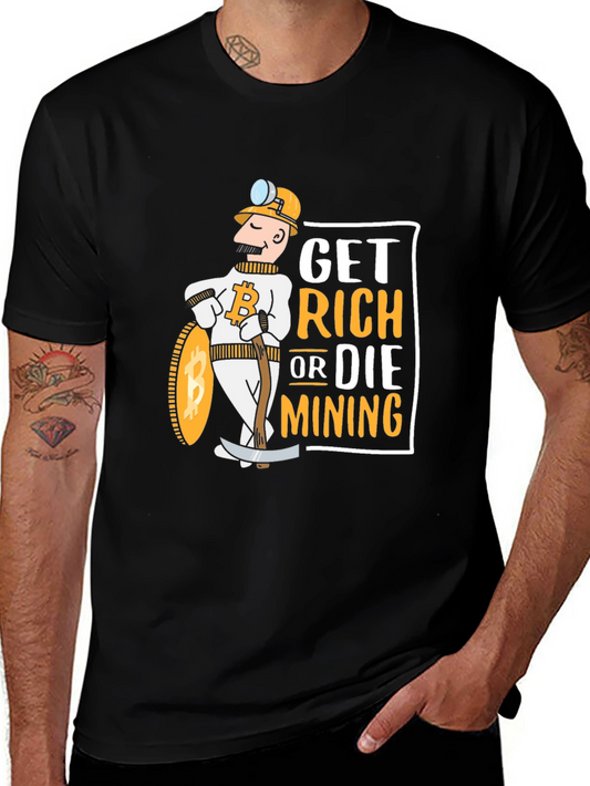 Bitcoin Miner T-Shirt - Get Rich or Die Mining Tee