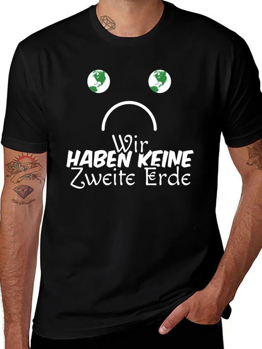 Save the Planet T-Shirt: Wir Haben Keine Zweite Erde Tee