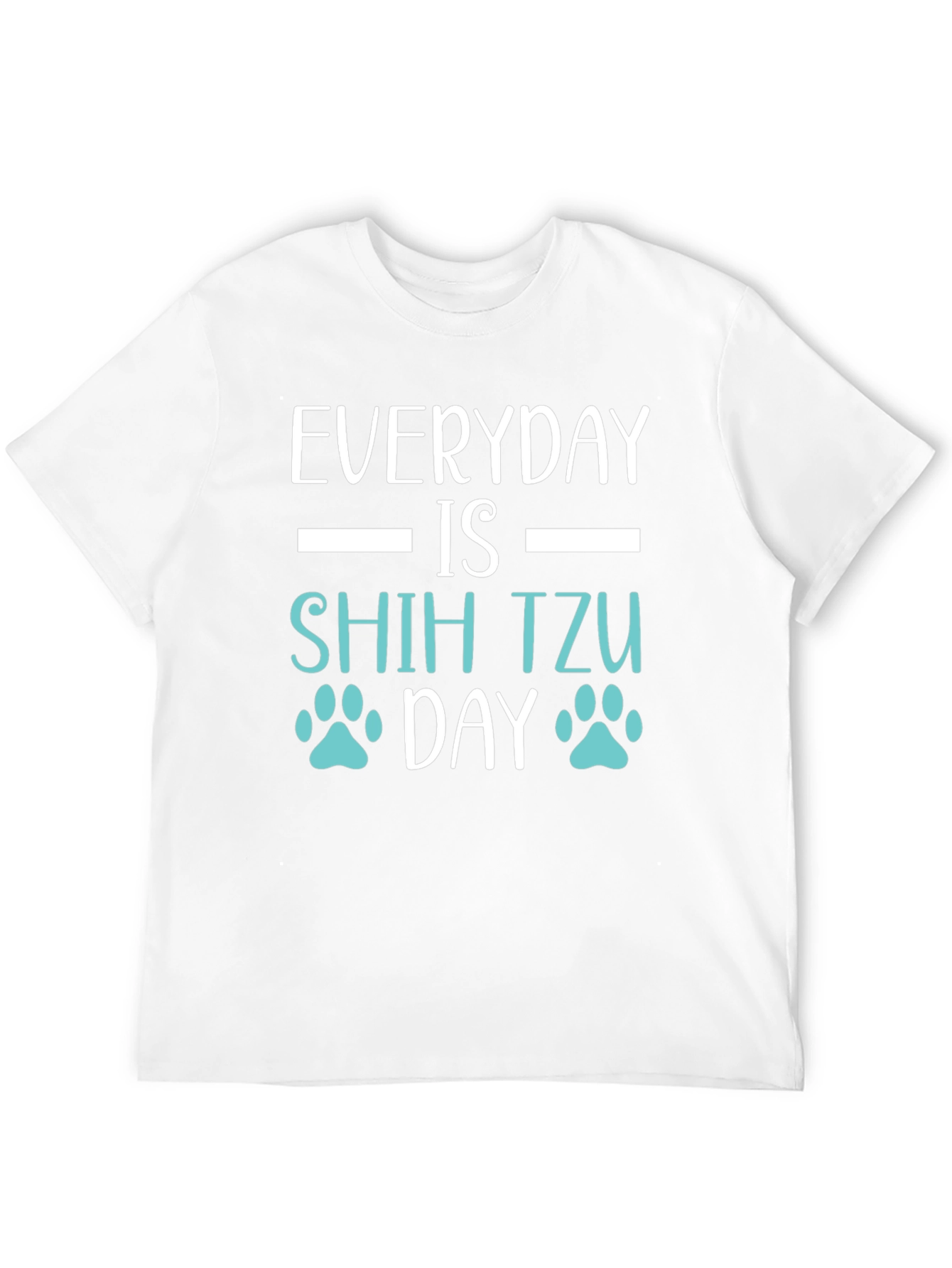 Everyday is Shih Tzu Day T-Shirt