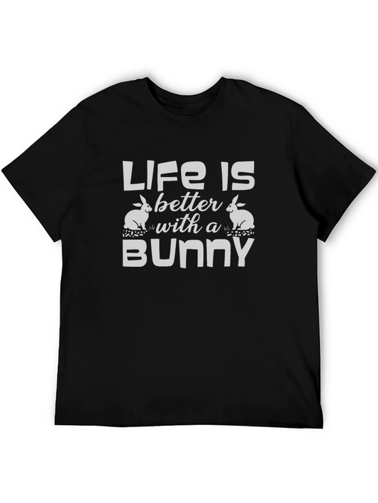 Life is Better with a Bunny T-Shirt