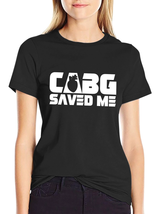 CABG Saved Me Graphic T-Shirt - Heart Surgery Survivor Tee