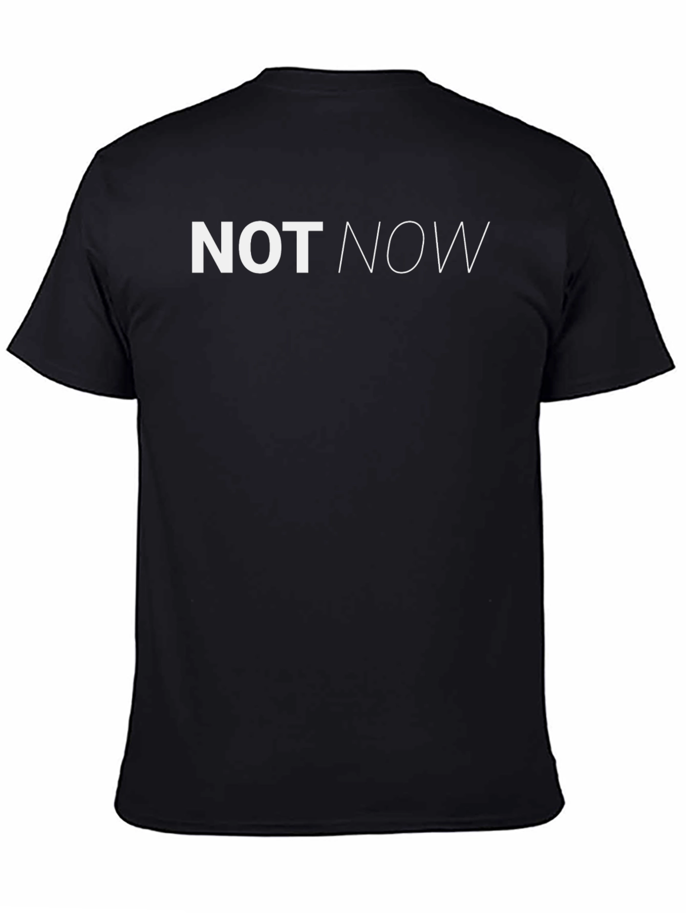 Not Now Graphic Tee - Relaxed Fit Black T-Shirt