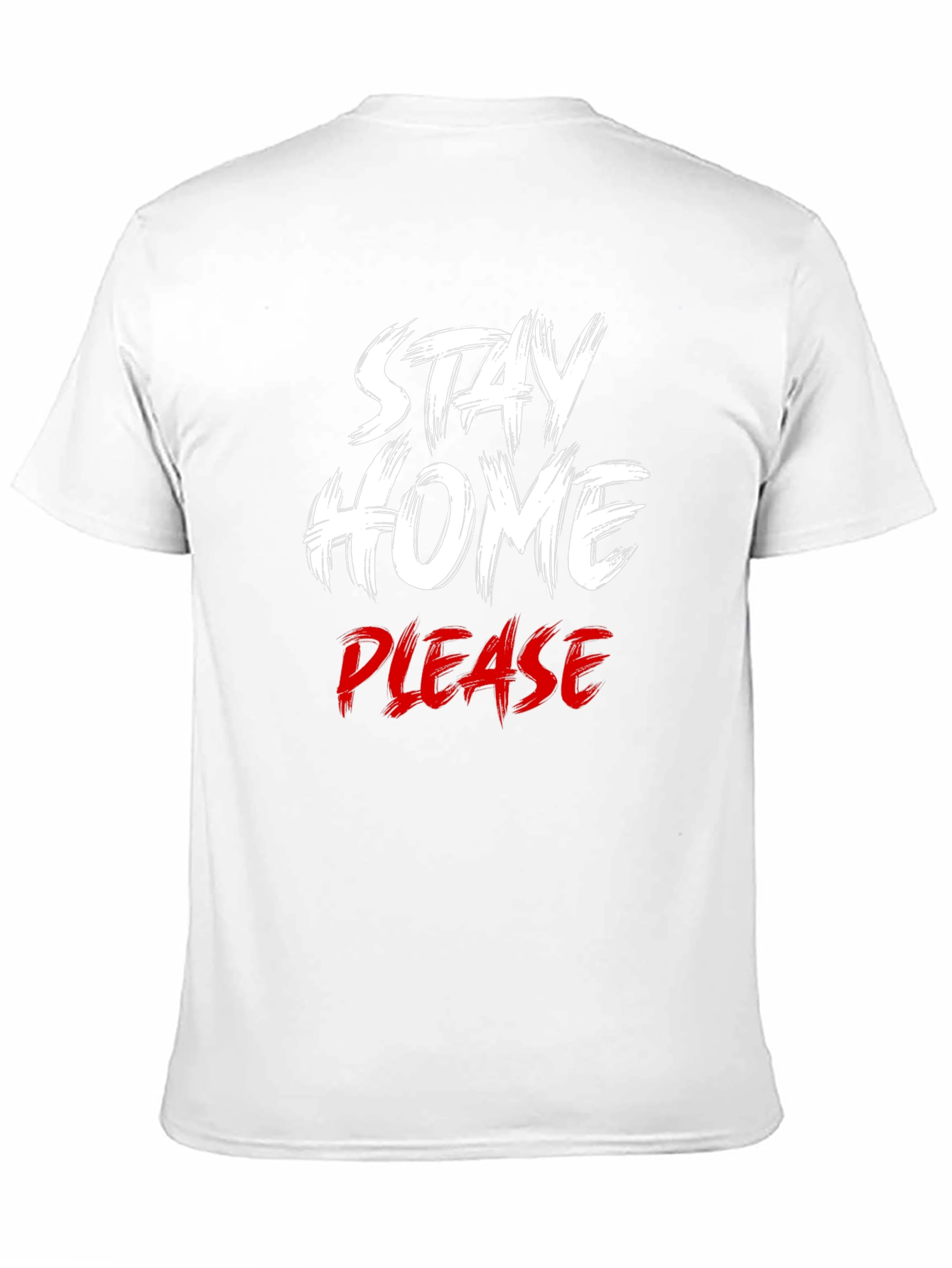 Stay Home Please T-Shirt - Comfort & Style