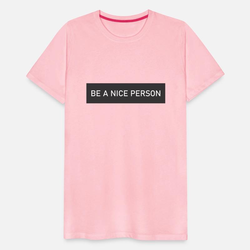 BE A NICE PERSON