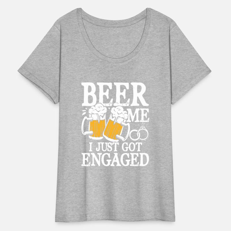 Beer me i just got engaged
