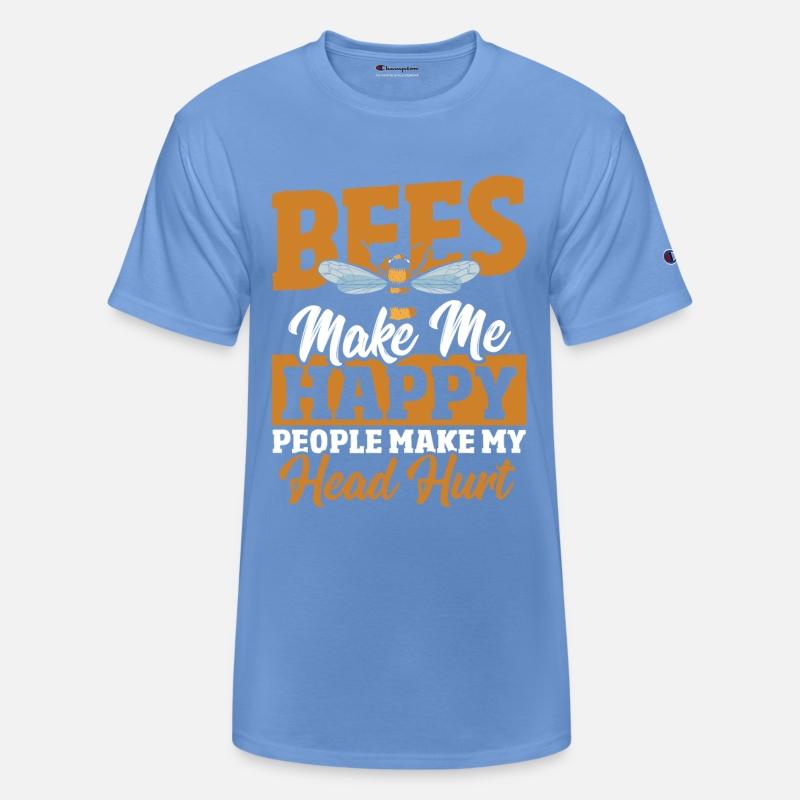 Bees Make Me Happy People Make My Head Hurt