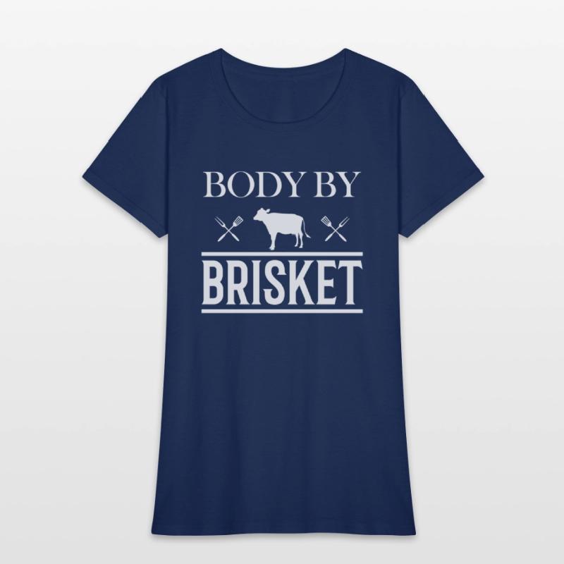 Body by Brisket - Funny BBQ Smoker & Grilling