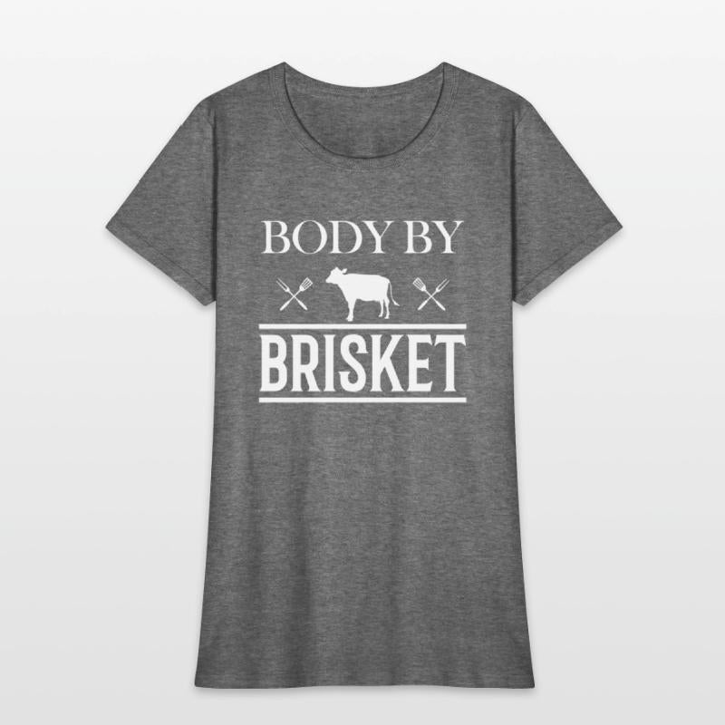 Body by Brisket - Funny BBQ Smoker & Grilling