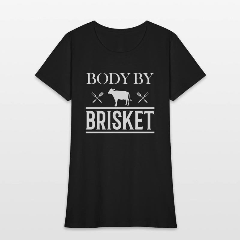 Body by Brisket - Funny BBQ Smoker & Grilling