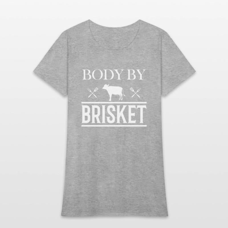 Body by Brisket - Funny BBQ Smoker & Grilling