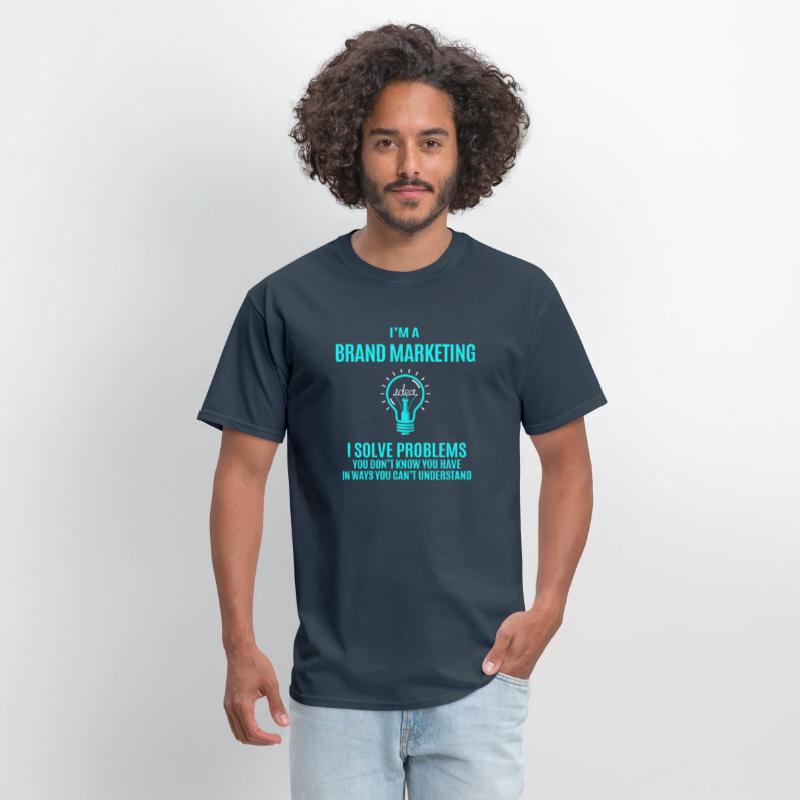 Brand Marketing T Shirt - I Solve Problems Gift It